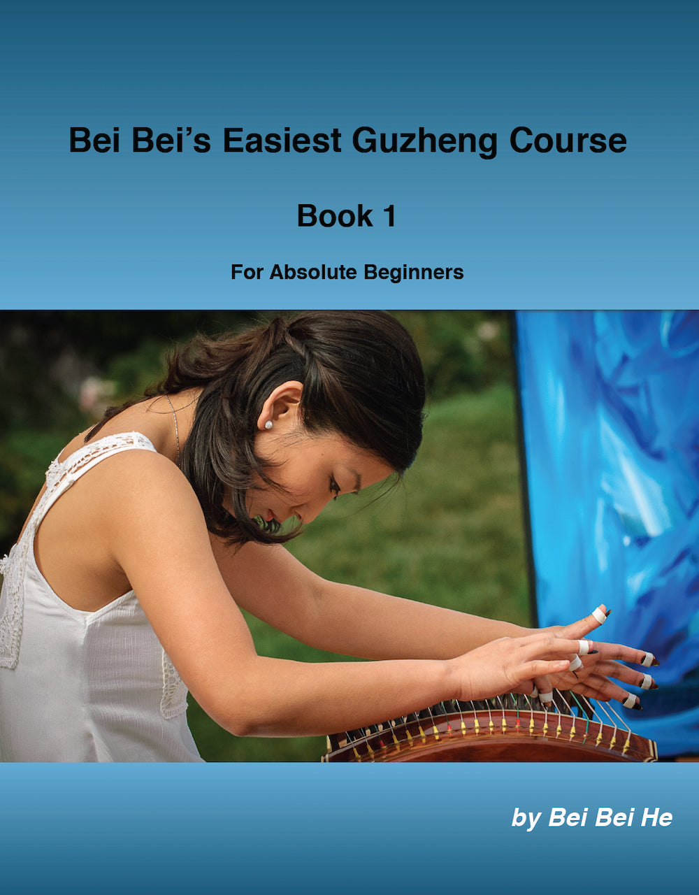 Bei Bei's Easiest Guzheng Book - Best Beginner Guzheng Book